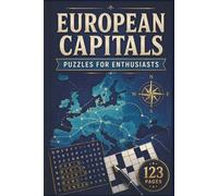 European Capitals Puzzles for Enthusiasts: 60 Challenging Geography Puzzles for Travelers, Seniors, and History Buffs - Portable 6x9 Travel Edition