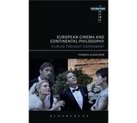 European Cinema and Continental Philosophy by Elsaesser & Thomas University of Amsterdam & the Netherlands Unknown (Auteur)