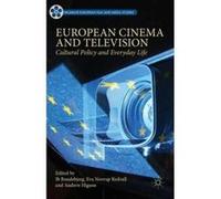 European Cinema and Television - [Version Originale] Ib Bondebjerg, Eva Novrup Redvall, Andrew Higson, (Auteur)