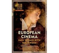 European Cinema: Face to Face with Hollywood