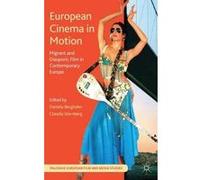 European Cinema in Motion - [Version Originale] D Berghahn, C Sternberg (Auteur)