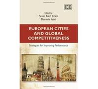 European Cities and Global Competitiveness: Strategies for Improving Performance - [Livre en VO] Peter Karl Kresl, Daniele Ietri (Auteur)