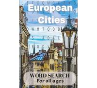 European Cities Word Search Book: 55 Word Searches, 110 pages, easy to read print, travel size, 6x9 in, Hundreds of European City Names, Perfect Gift, Holidays, Free Time.