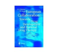 European Collaboration: Towards Drug Developement And Rational Drug Therapy
