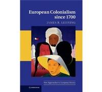 European Colonialism since 1700 - James R. University of Utah Lehning - Cambridge University Press - Livre en Anglais - Hardback James R. University of Utah LehningJames R. University of Utah Lehning 