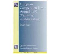European Competition Law Annual 1997: Objectives Of Competition Policy