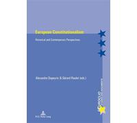 European Constitutionalism Historical and Contemporary Perspectives - Alexandre Dupeyrix - Peter Lang - broché - Essai