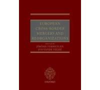 European Cross-Border Reorganisations: Law And Practice