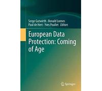 European Data Protection: Coming Of Age