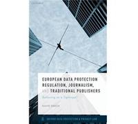 European Data Protection Regulation, Journalism, And Traditional Publishers