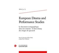 European Drama and Performance Studies: Le document iconographique dans son contexte : le hors-champ des images du spectacle (2014) (2014 - 2, n° 3)