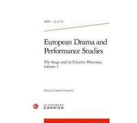 European Drama And Performance Studies N.13 - 2019 - 2 - The Stage And Its Creative Process Volume 1