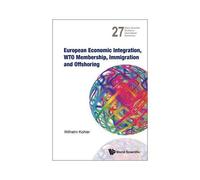 European Economic Integration, Wto Membership, Immigration..