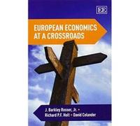 European Economics at a Crossroads - [Livre en VO] J Barkley Rosser Jr , Richard P F Holt, David Colander (Auteur)