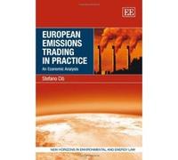 European Emissions Trading in Practice: An Economic Analysis (New Horizons in Environmental and Energy Law Series) - [Livre en VO] Stefano Clo (Auteur)
