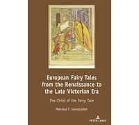 European Fairy Tales From The Renaissance To The Late Victorian Era