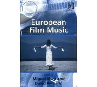 European Film Music, Ashgate Popular and Folk Music Series Miguel Mera (Auteur)