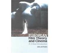 European Film Theory and Cinema Ian Aitken (Auteur)