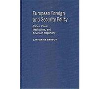 European Foreign and Security Policy Catherine Gegout (Auteur)