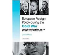 European Foreign Policy During the Cold War Daniel Mockli (Auteur)
