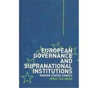 European Governance and Supranational Institutions, Routledge Advances in European Politics Jonas Tallberg (Auteur)