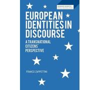 European Identities In Discourse: A Transnational Citizens' Perspective