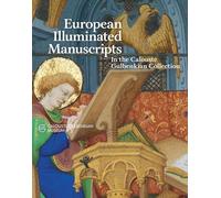 European Illuminated Manuscripts in the Calouste Gulbenkian Collection /anglais