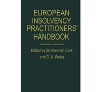 European Insolvency Practitioners' Handbook: The AEPPC Compendium of Insolvency Law and Practice Unknown (Auteur)