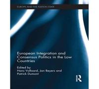 European Integration And Consensus Politics In The Low Countries