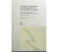 European Integration and Foreign Direct Investment in the Eu, Routledge Studies in International Business and the World Economy, 10 Sang-Hyup Shin (Auteur)