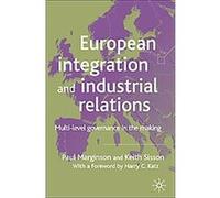 European Integration And Industrial Relations James Arrowsmith, Keith Sisson, Paul Marginson (Auteur)
