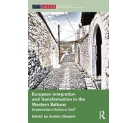 European Integration and Transformation in the Western Balkans European Integration and Transformation in the Western Balkans (Auteur)