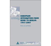 European Integration from Rome to Berlin: 1957-2007 History, Law and Politics - Julio Baquero Cruz - Peter Lang - broché - Essai