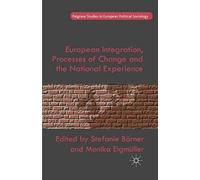 European Integration, Processes Of Change And The National Experience
