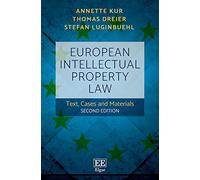 European Intellectual Property Law: Text, Cases and Materials