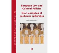 European Law and Cultural Policies Droit européen et politiques culturelles - Céline Romainville - Peter Lang - broché - Etude