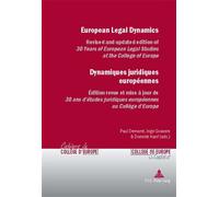 European Legal Dynamics - Dynamiques juridiques européennes Revised and updated edition of «30 Years of European Legal Studies at the College of - Paul Demaret - Peter Lang - broché - Etude