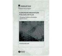 European Migration Policies in Flux: Changing Patterns of Inclusion and Exclusion Boswell, Christina, Boswell (Auteur)
