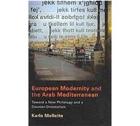 European Modernity and the Arab Mediterranean Karla Mallette (Auteur)