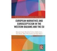 European Narratives And Euroscepticism In The Western Balkans And The Eu