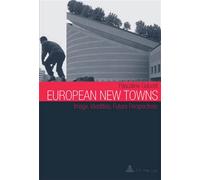 European New Towns Image, Identities, Future Perspectives - Pascaline Gaborit - Peter Lang - broché - Beau livre
