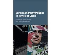 European Party Politics in Times of Crisis European Party Politics in Times of Crisis (Auteur)