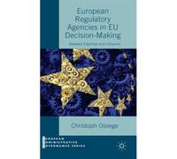 European Regulatory Agencies In Eu Decision-Making