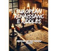 European Renaissance Riddles: Unveiling the Past Through Puzzles