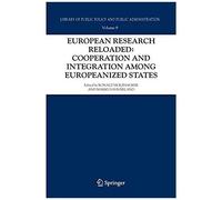European Research Reloaded: Cooperation And Integration Among Europeanized States