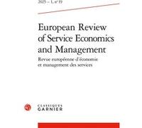 European Review of Service Economics and Management Benoît Desmarchelier (Collection dirigée par), Benoît Desmarchelier (Editeur du volume), Collectif (Auteur)