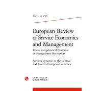 European Review of Service Economics and Management Benoît Desmarchelier (Editeur du volume), Faiz Gallouj (Collection dirigée par)