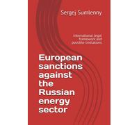 European sanctions against the Russian energy sector: International legal framework and possible limitations