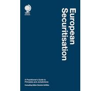 European Securitisation: A Practitioner’s Guide to Principles and Jurisdictions