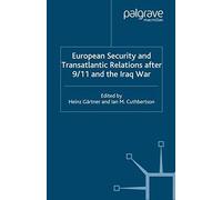 European Security And Transatlantic Relations After 9/11 And The Iraq War